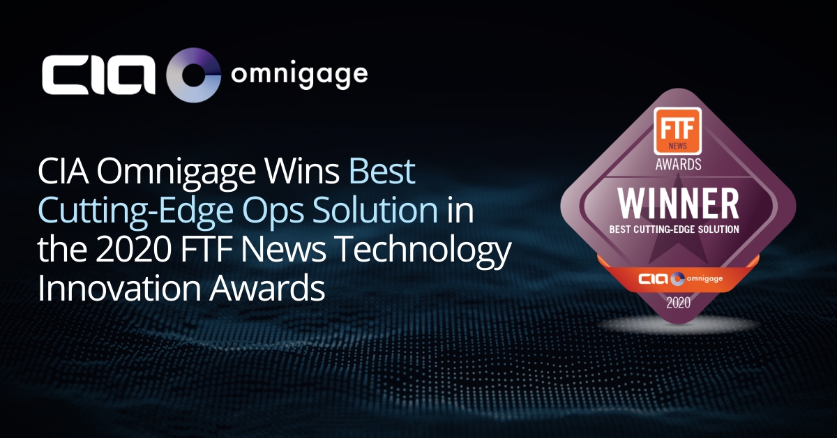 CIA Omnigage Named Best Cutting-Edge Ops Solution In FTF News Tech Innovation Awards 2020
