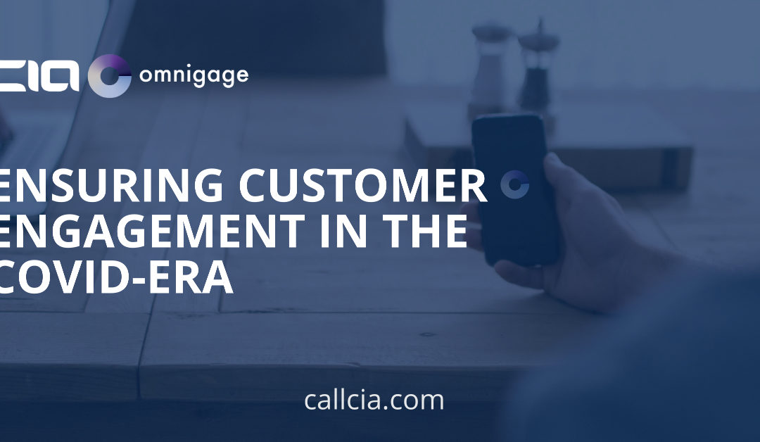 CIA Omnigage: Ensuring Customer Engagement in the Covid-era